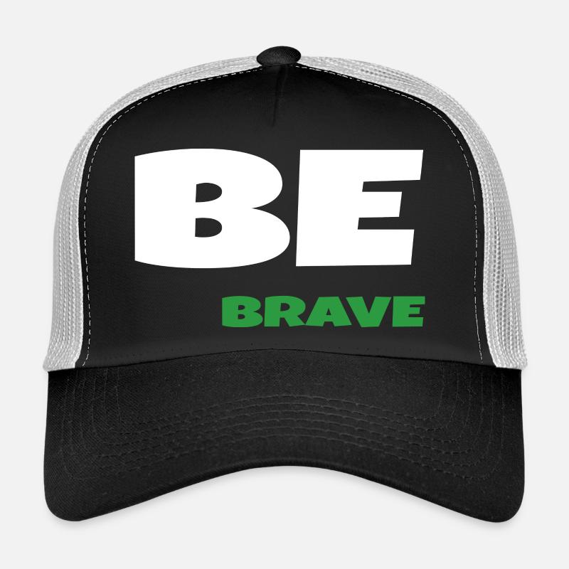 Be Brave Trucker Cap