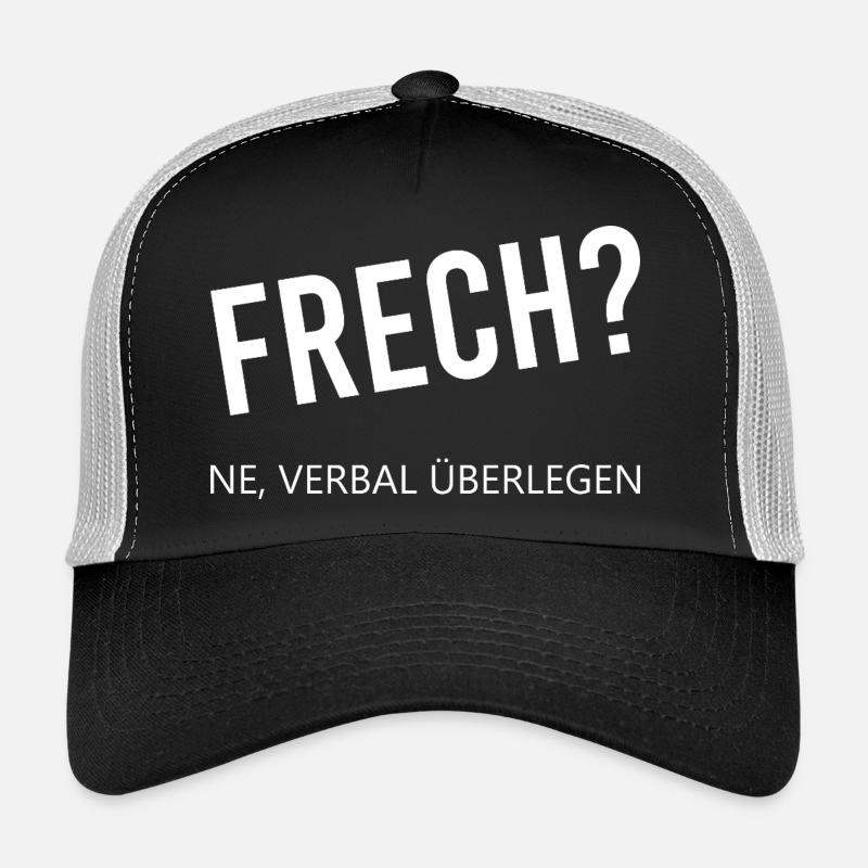 Frech ne verbal überlegen Trucker Cap