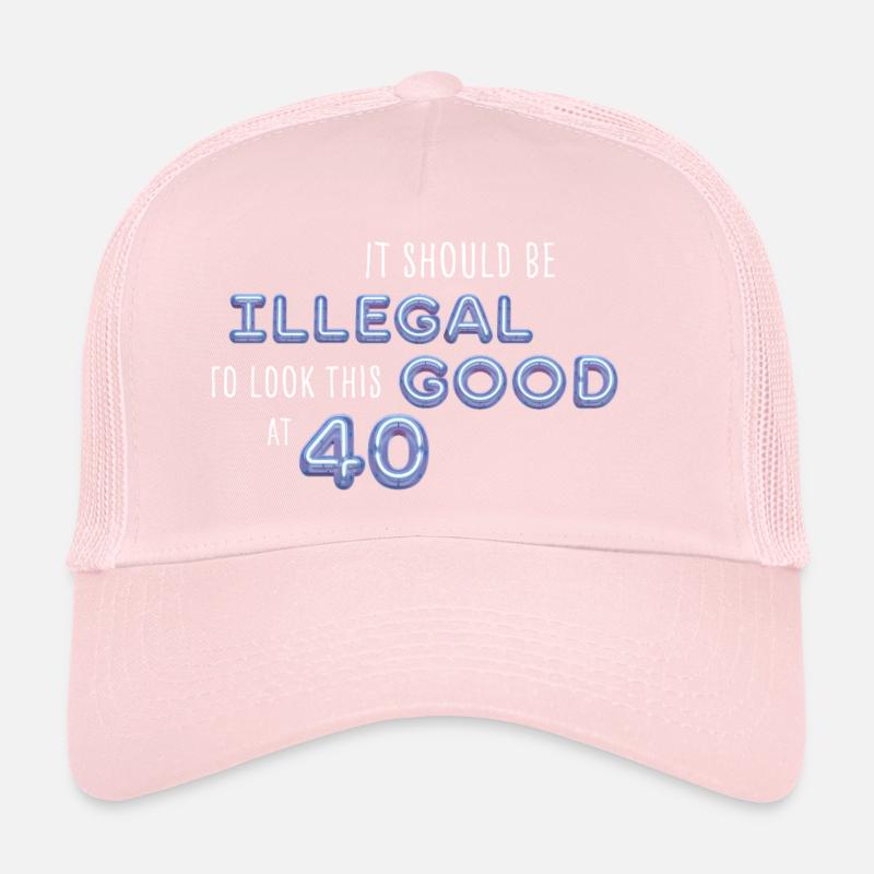 Il devrait être illégal d’avoir l’air aussi beau à 40 Spruch Casquette trucker 