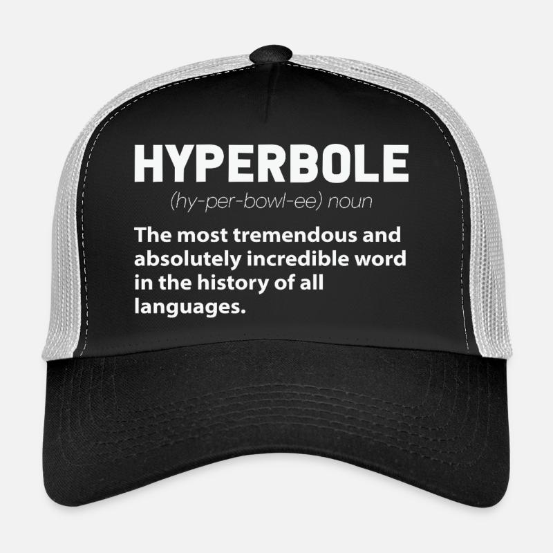 Hyperbole Définition drôle Professeur d’anglais Écrivain Casquette trucker 