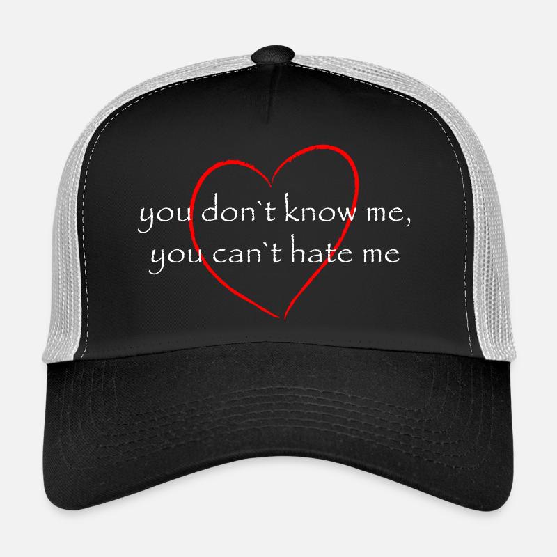 you don`t know me Trucker Cap