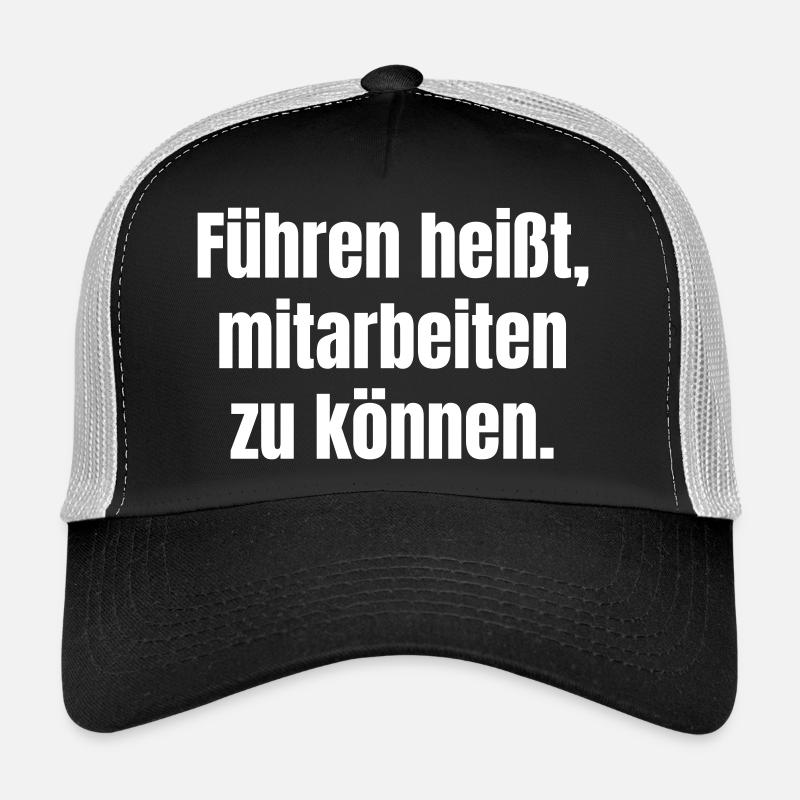 Führen heißt mitarbeiten können Trucker Cap