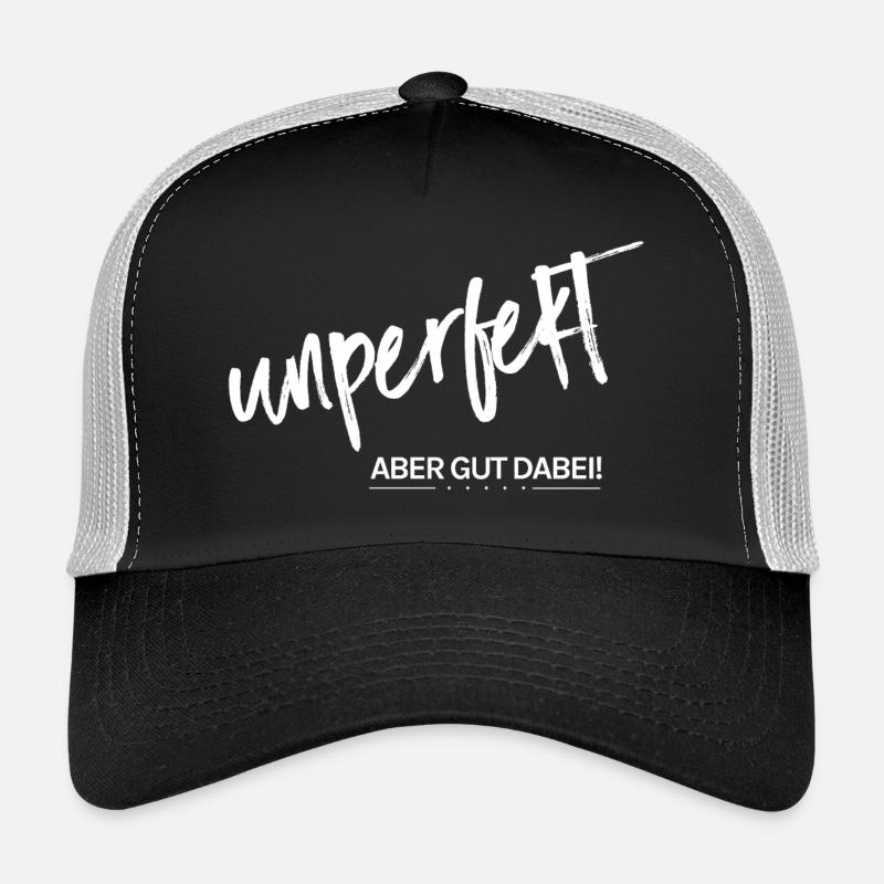 Unperfekt - aber gut dabei! - Trucker Cap - Schwarz/Steingrau