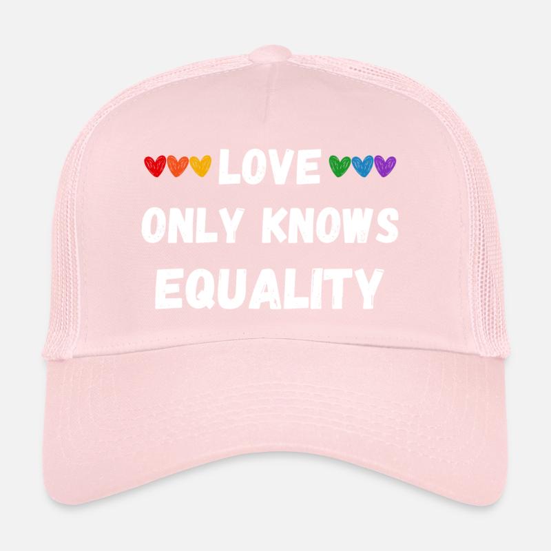 Love only knows equality Trucker Cap