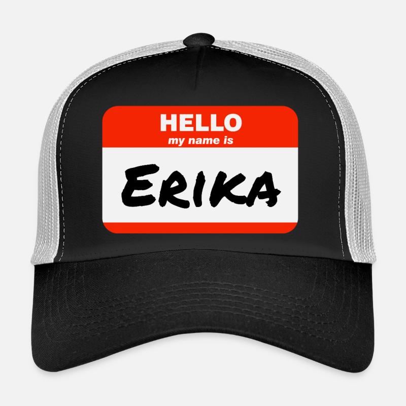 Hello My Name Is Erika Red Label with First Name Trucker Cap