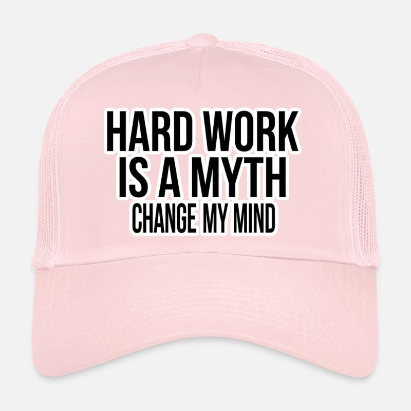 Mythe du travail acharné – Changer d’avis Casquette trucker 