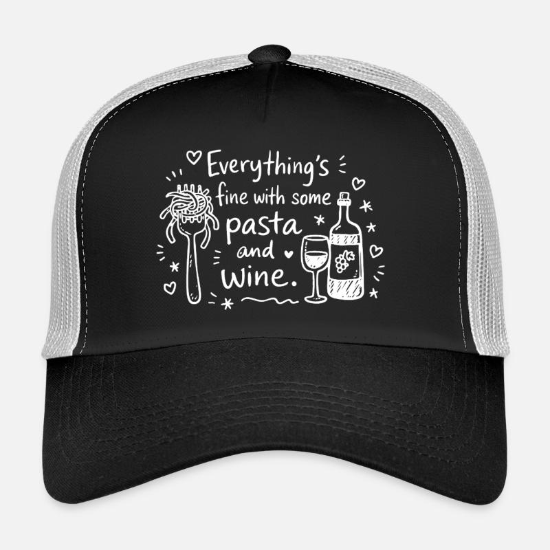 Life Is Better With Pasta And Wine Trucker Cap