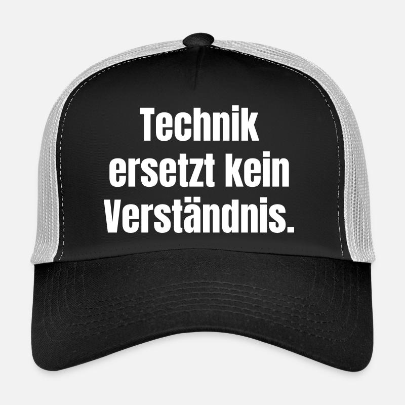 Technology is no substitute for understanding Trucker Cap