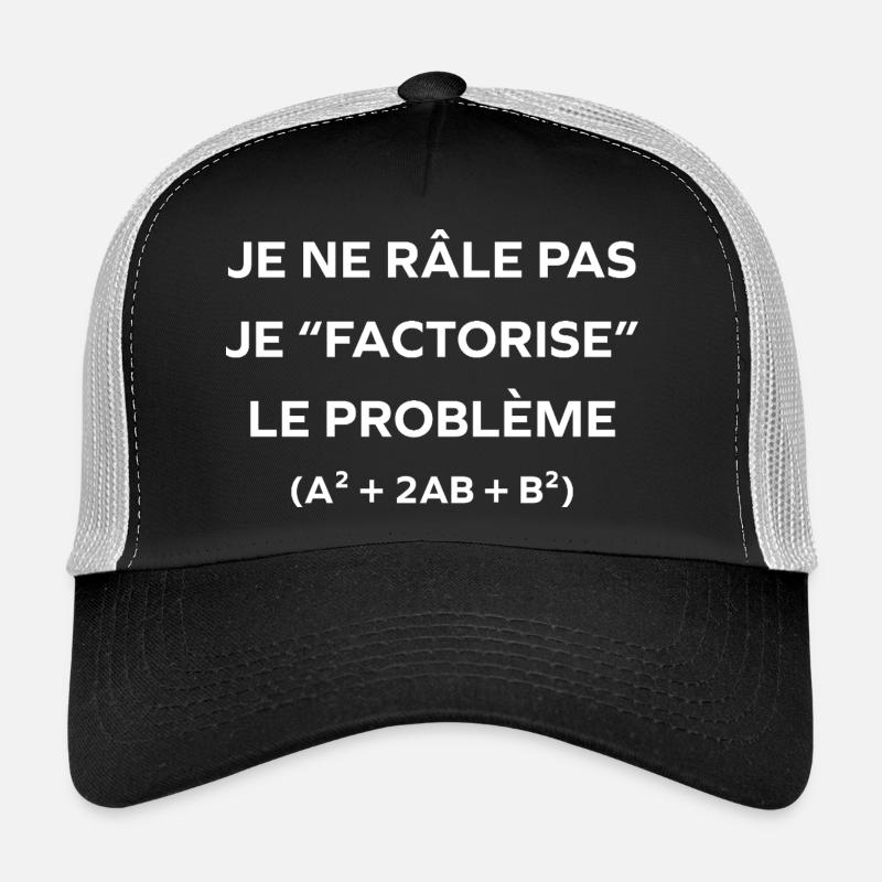 Je ne râle pas, je factorise Casquette trucker 