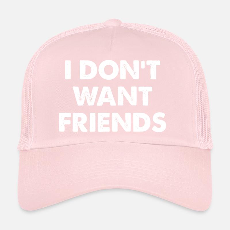 JE NE VEUX PAS D’AMIS Casquette trucker 
