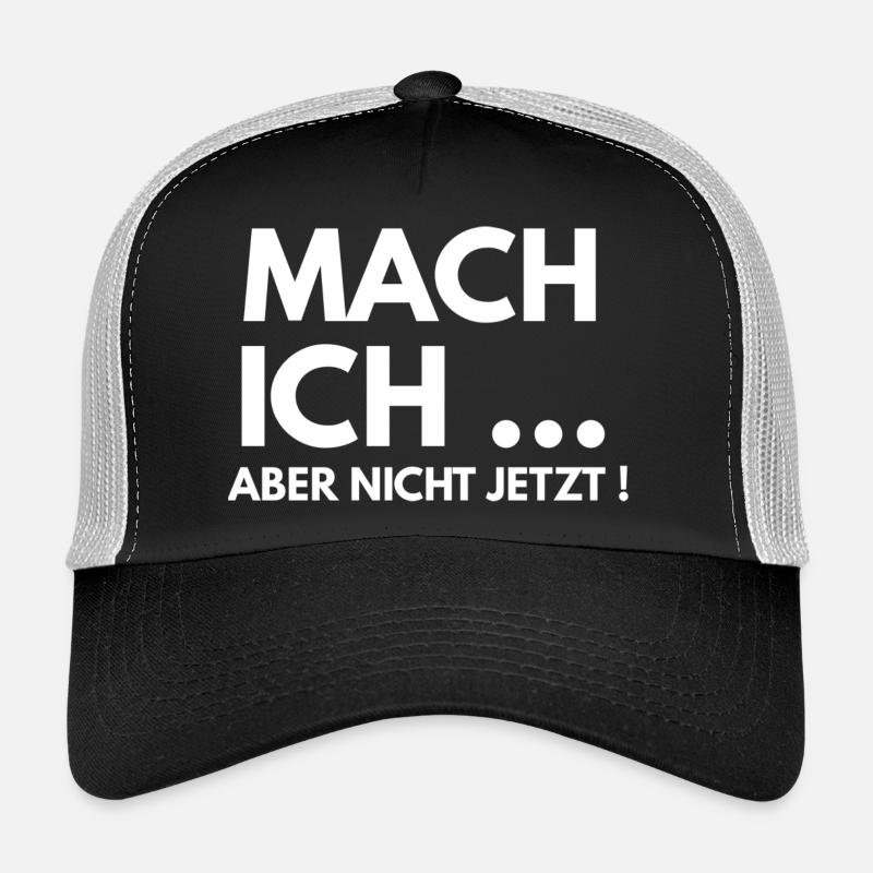 But I won't do it now - Trucker Cap - black/stone grey