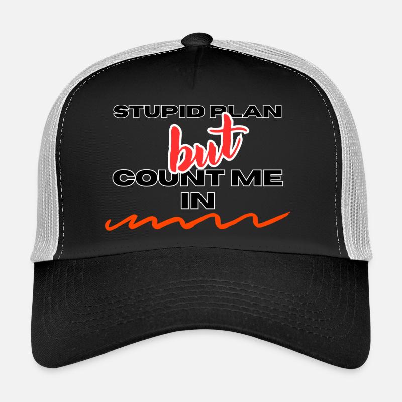 STUPID PLAN Trucker Cap