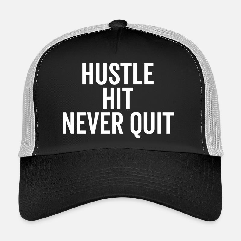 Hustle Hit Never Quit Trucker Cap