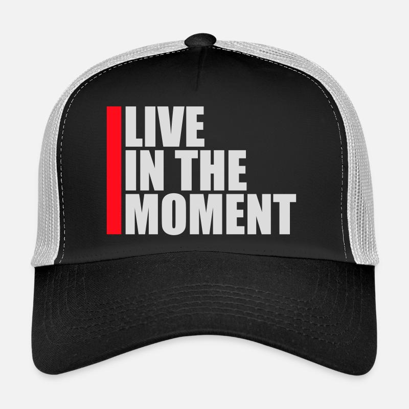 Live In The Moment Mindfulness Presence Awareness Trucker Cap