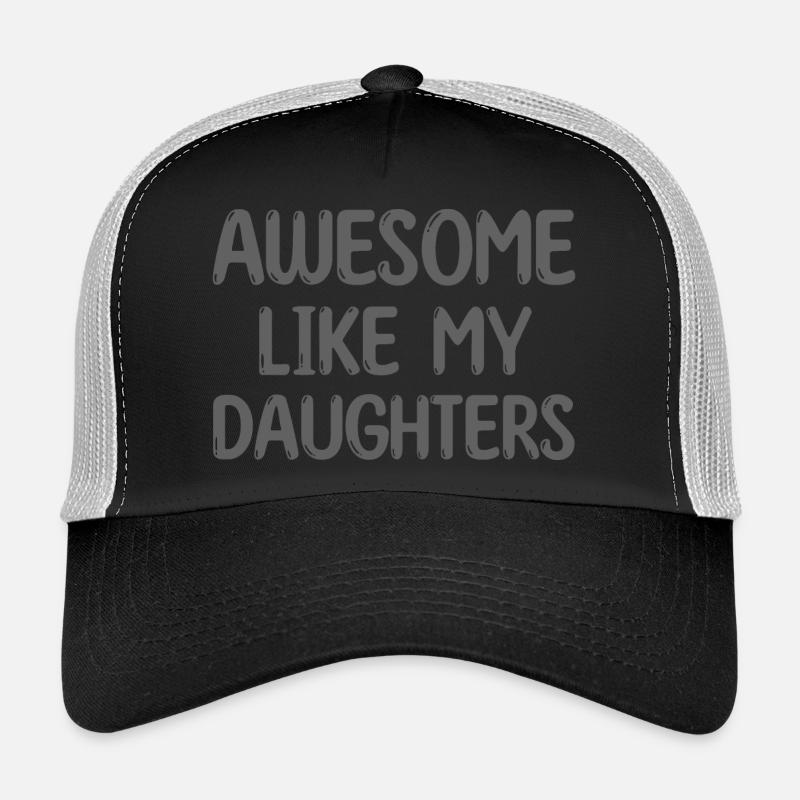 AWESOME LIKE MY DAUGHTERS – Muttertag – Vatertag Trucker Cap