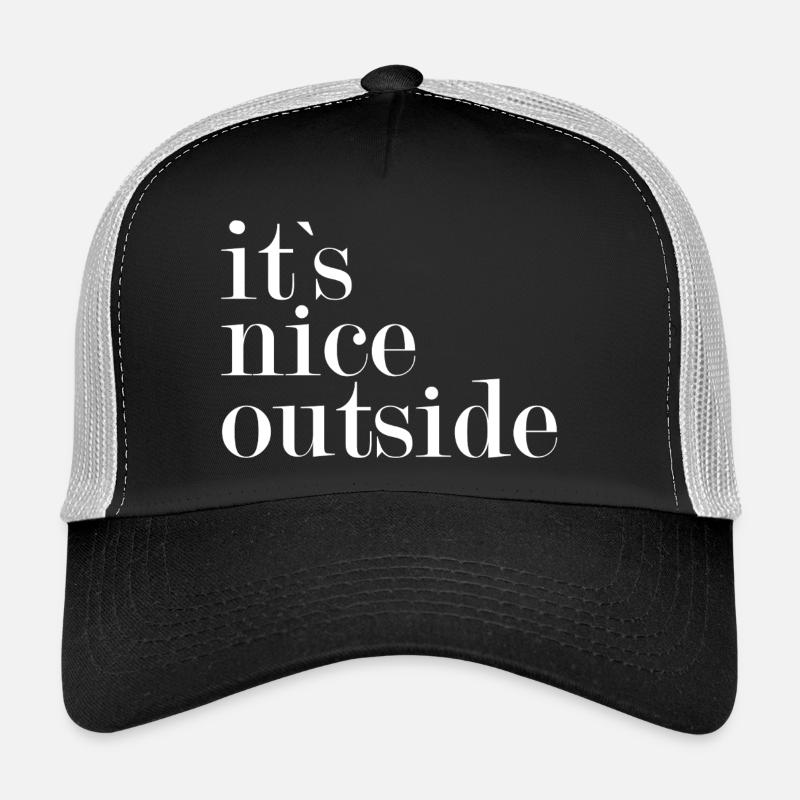 It`s nice outside - - Trucker Cap - Schwarz/Steingrau