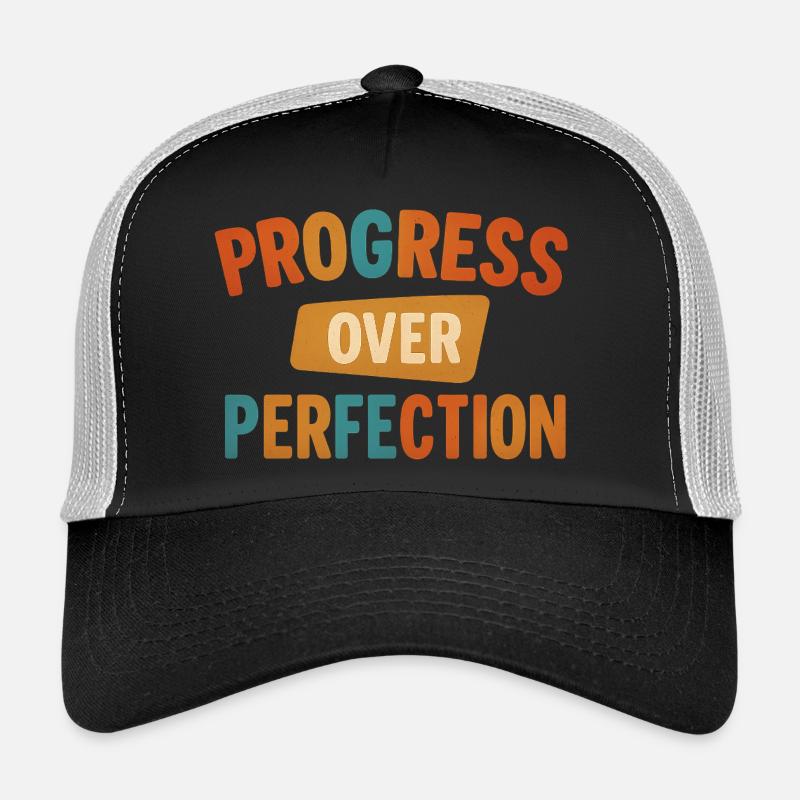 Le progrès plutôt que la perfection Casquette trucker 