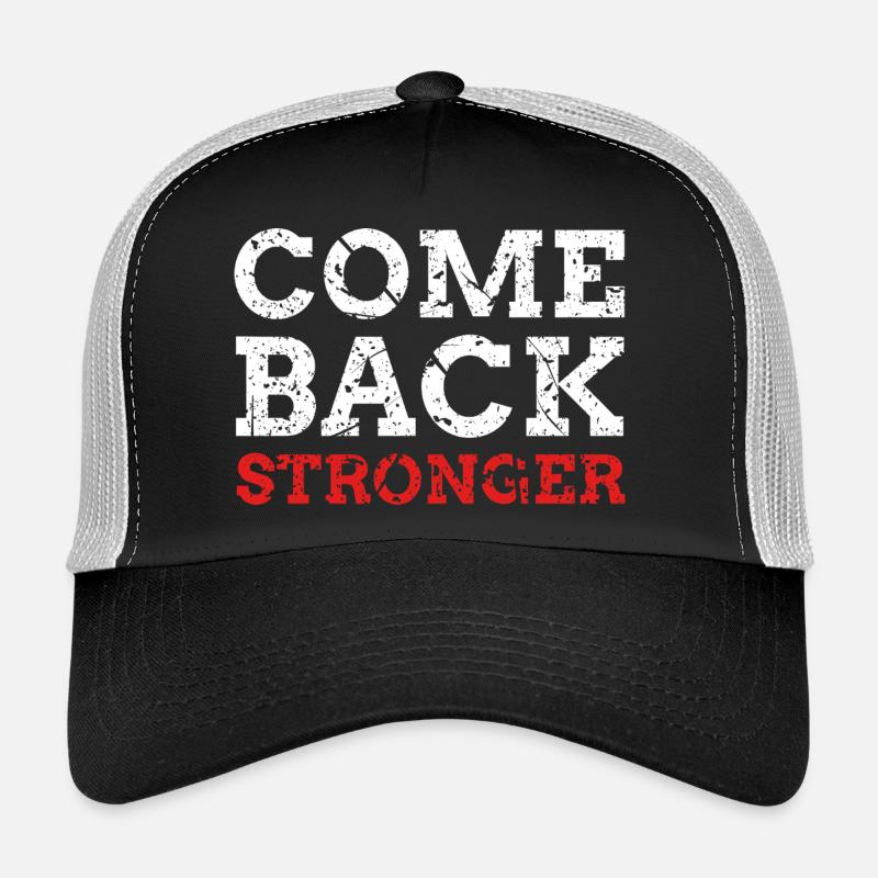 Come Back Stronger Trucker Cap