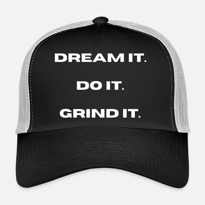 Rêvez-le, faites-le, broyez-le l LateNightgrind Casquette trucker 