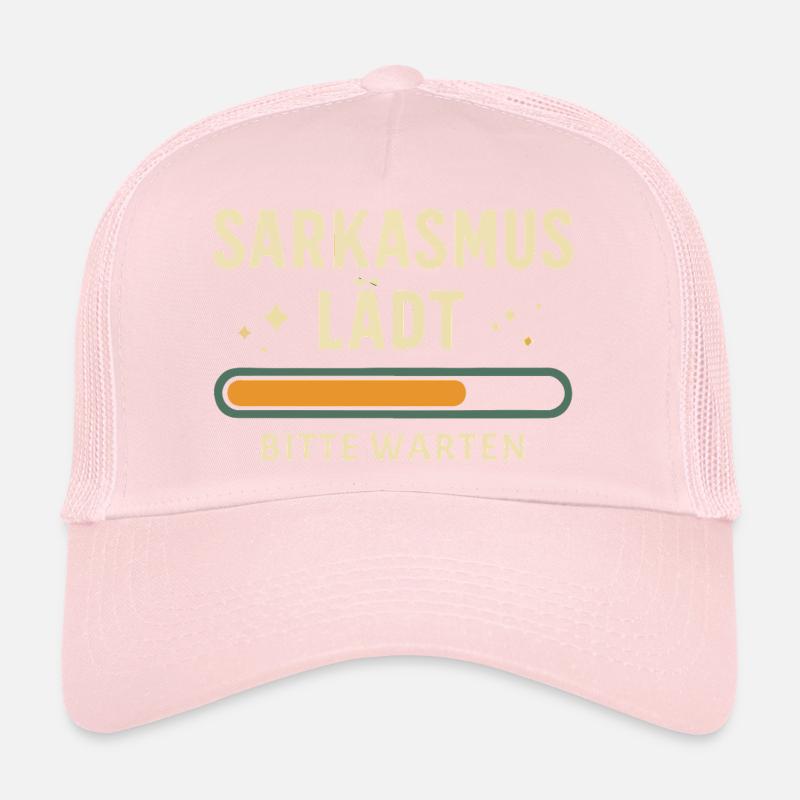 Sarcasm loading - Please wait Trucker Cap