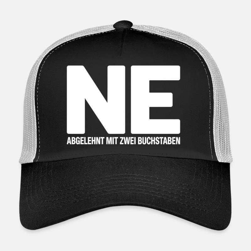 NE? Cool rejection shirt with a clear message Trucker Cap