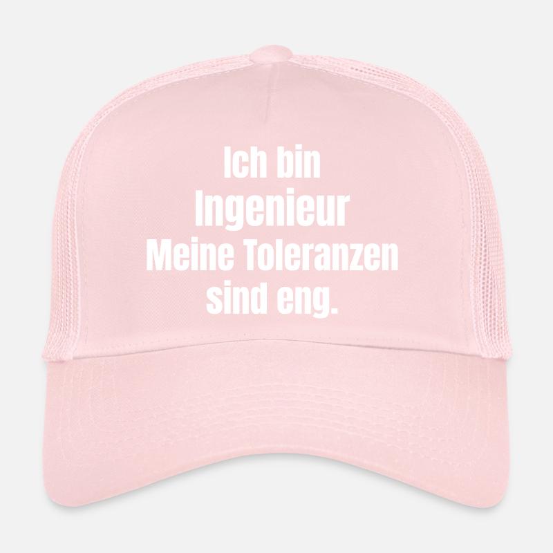 I'm an engineer: tolerances tight Trucker Cap