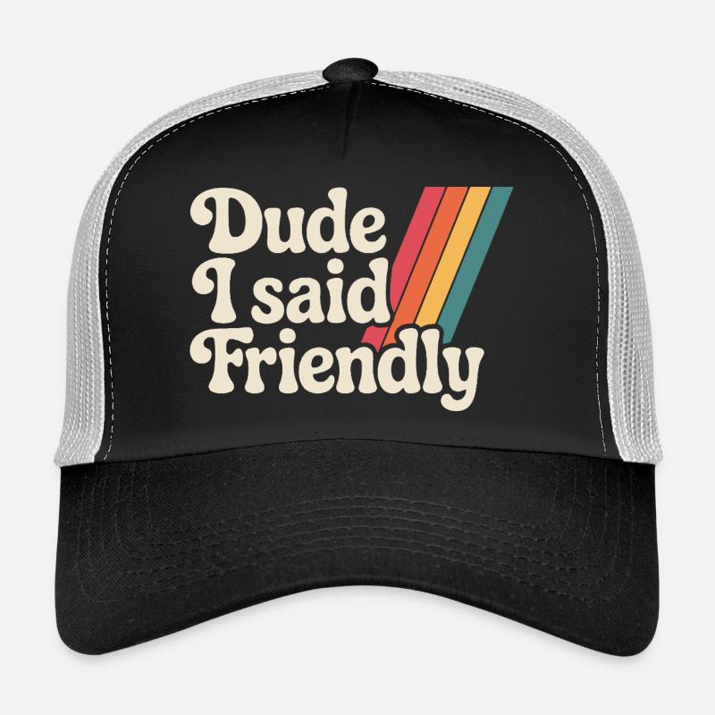 Alter, ich sagte freundlich - Trucker Cap - Schwarz/Steingrau
