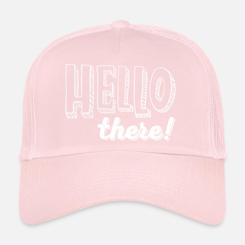 HELLO there! Trucker Cap
