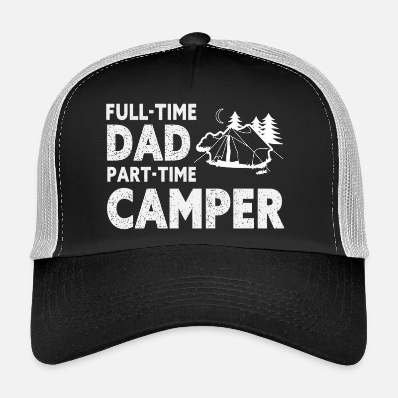 Full-Time Dad Part-Time Camper – Dad Gift Trucker Cap