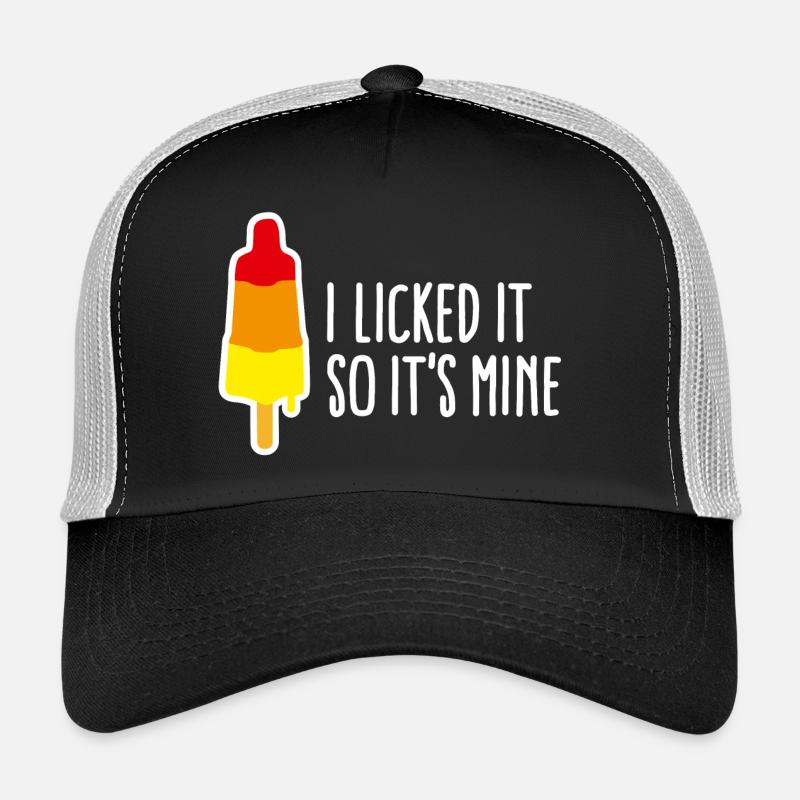 I licked it so it's mine licking popsicle ice Trucker Cap