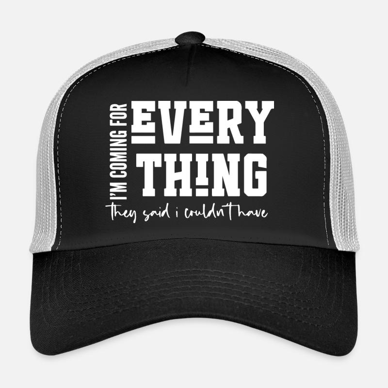 I’m Coming for Everything Trucker Cap