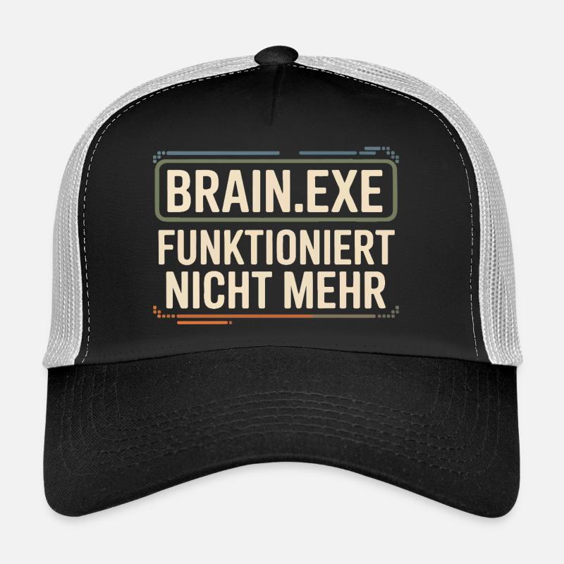 Brain.exe Doesn't Work Anymore – Funny Nerd Trucker Cap