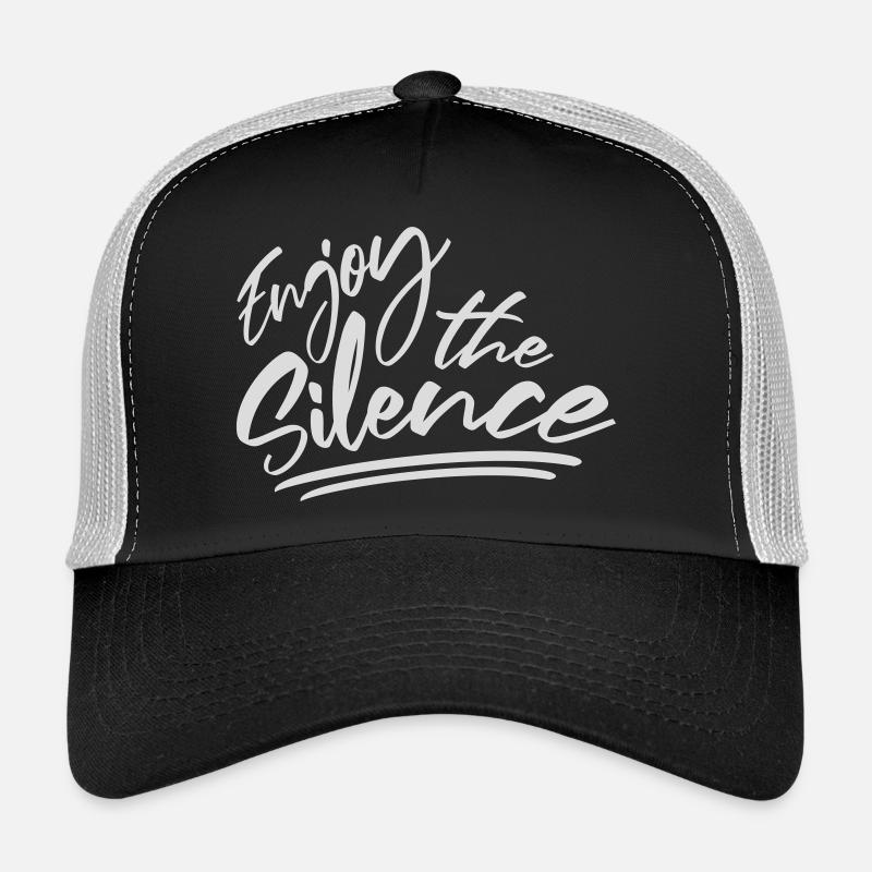 Enjoy The Silence Saying Calm Silence Introvert Trucker Cap