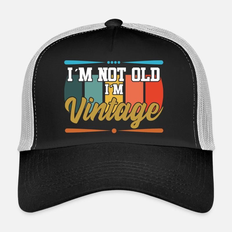 I'm not old textile gift idea Trucker Cap