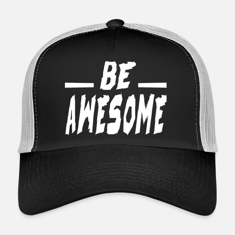 Be Awesome Trucker Cap