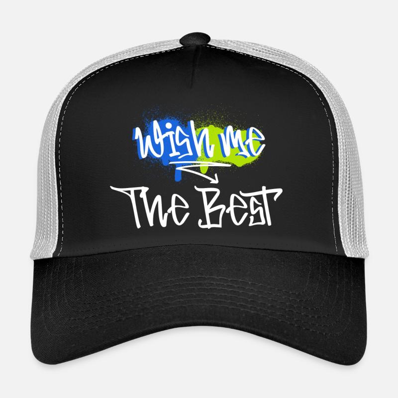 Wish me the Best motivation message Casquette trucker 
