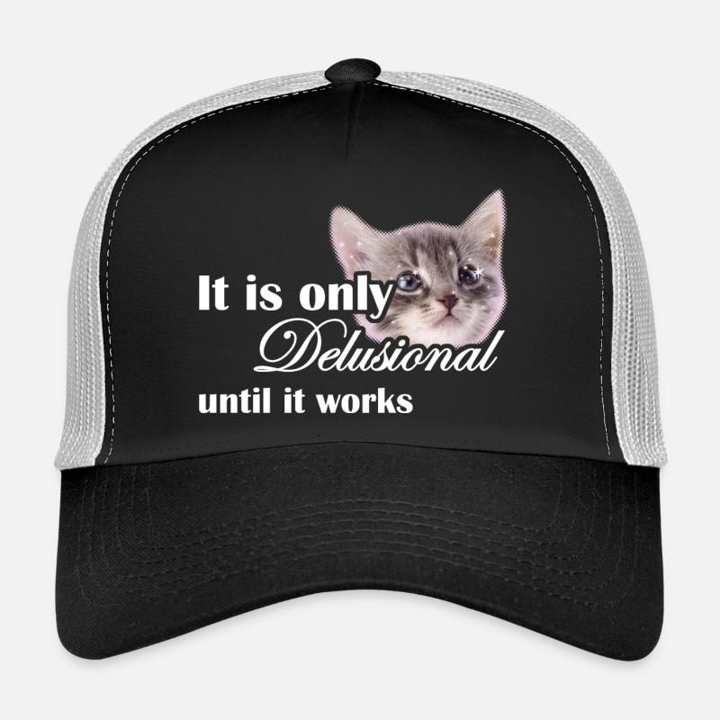 « Ce n’est délirant que jusqu’à ce que ça marche » Motivation Casquette trucker 