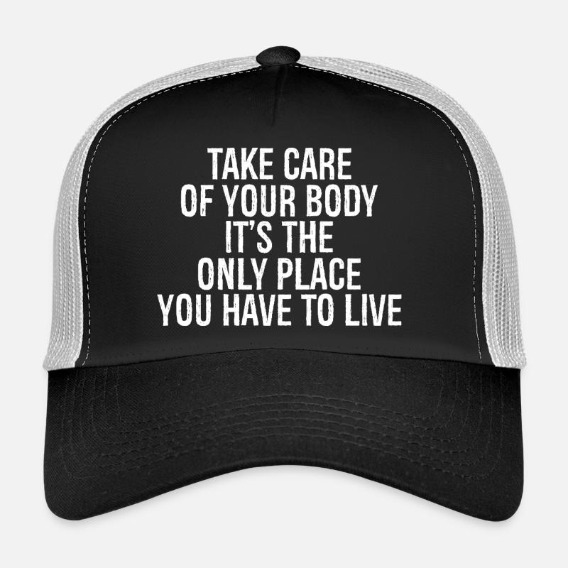 Kümmere dich um deinen Körper, es ist der einzige Ort, an dem du - Trucker Cap - Schwarz/Steingrau