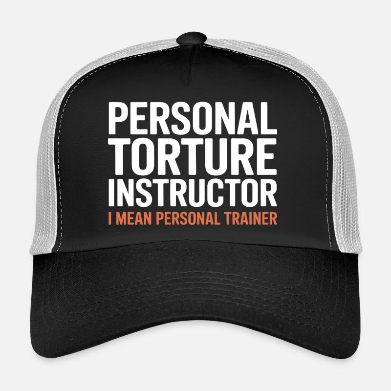 Torture Instructor I Mean Personal Trainer Trucker Cap