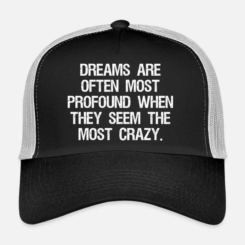dreams are often most profound when they seem the Casquette trucker 