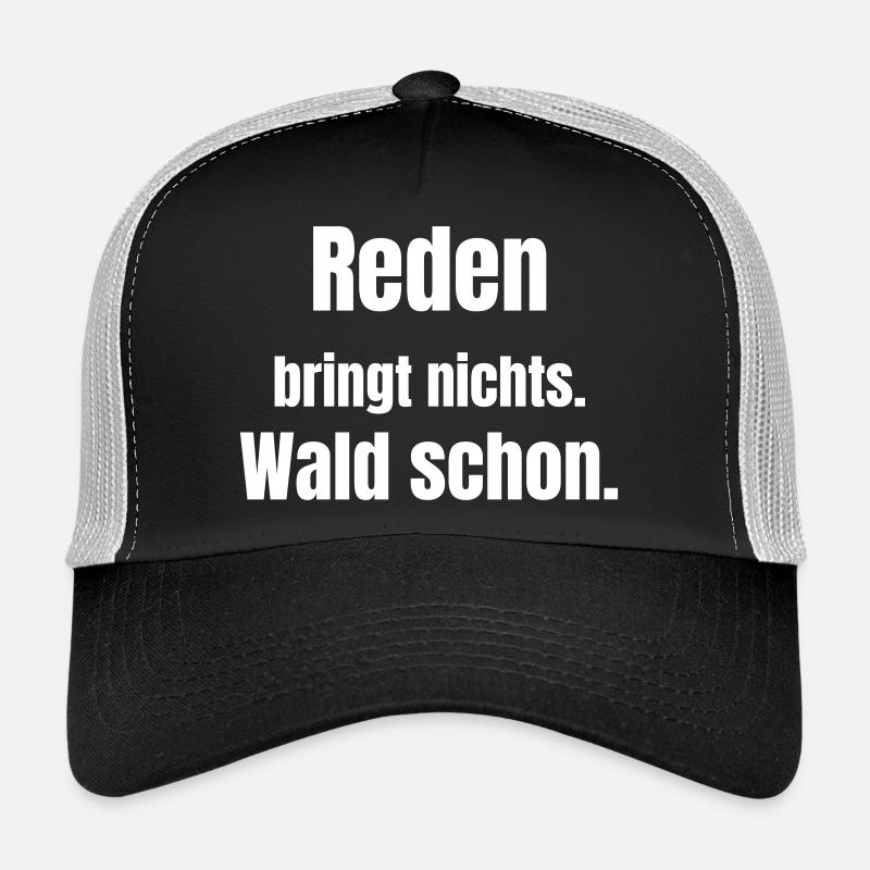 Reden bringt nichts Wald schon Casquette trucker 