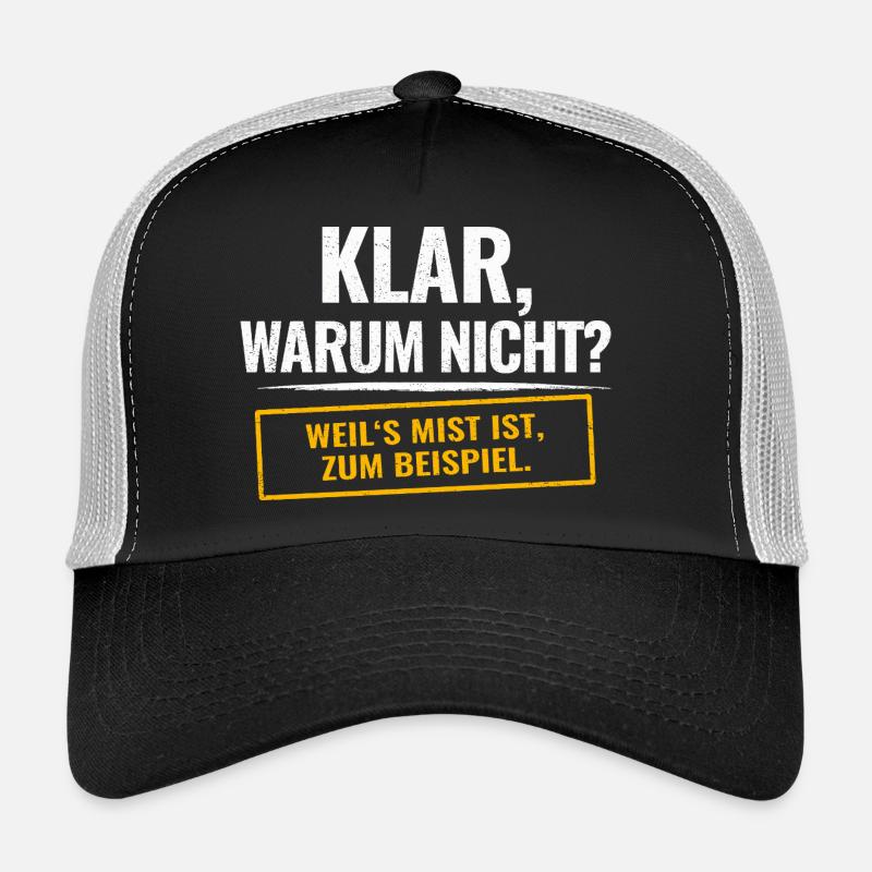 Sure, why not? Sarcastic saying Trucker Cap