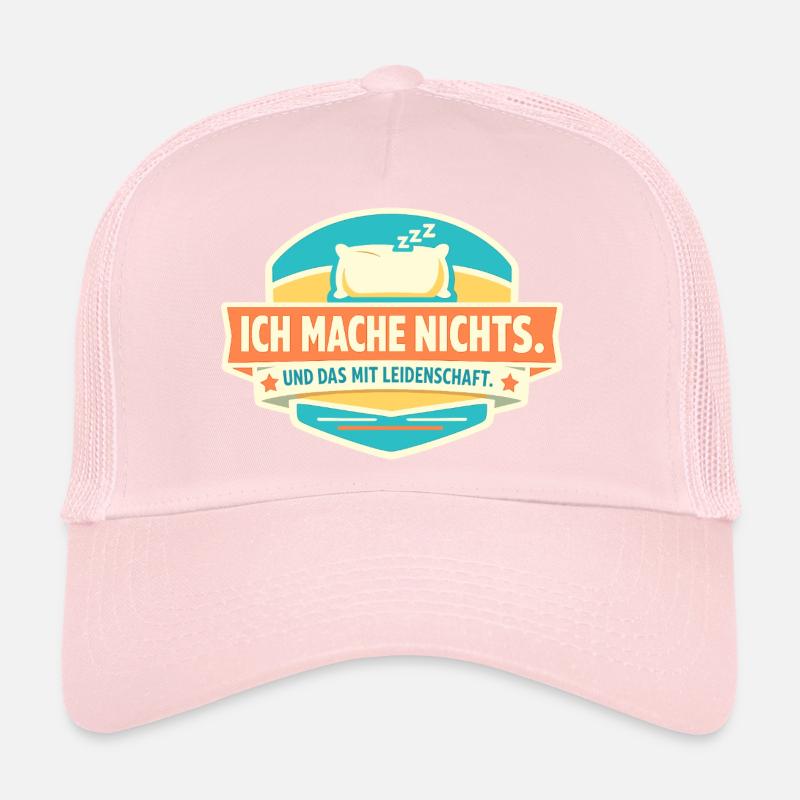 Ich mache nichts. Mit Leidenschaft. Trucker Cap