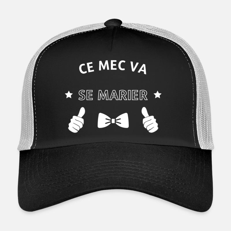 Ce mec va se marier Casquette trucker 