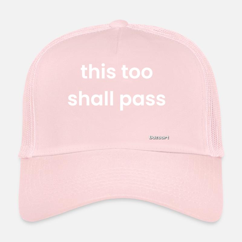 Cela aussi passera Casquette trucker 