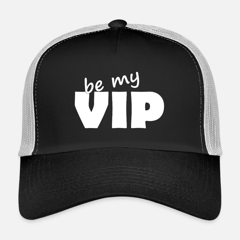 BE MY VIP Trucker Cap