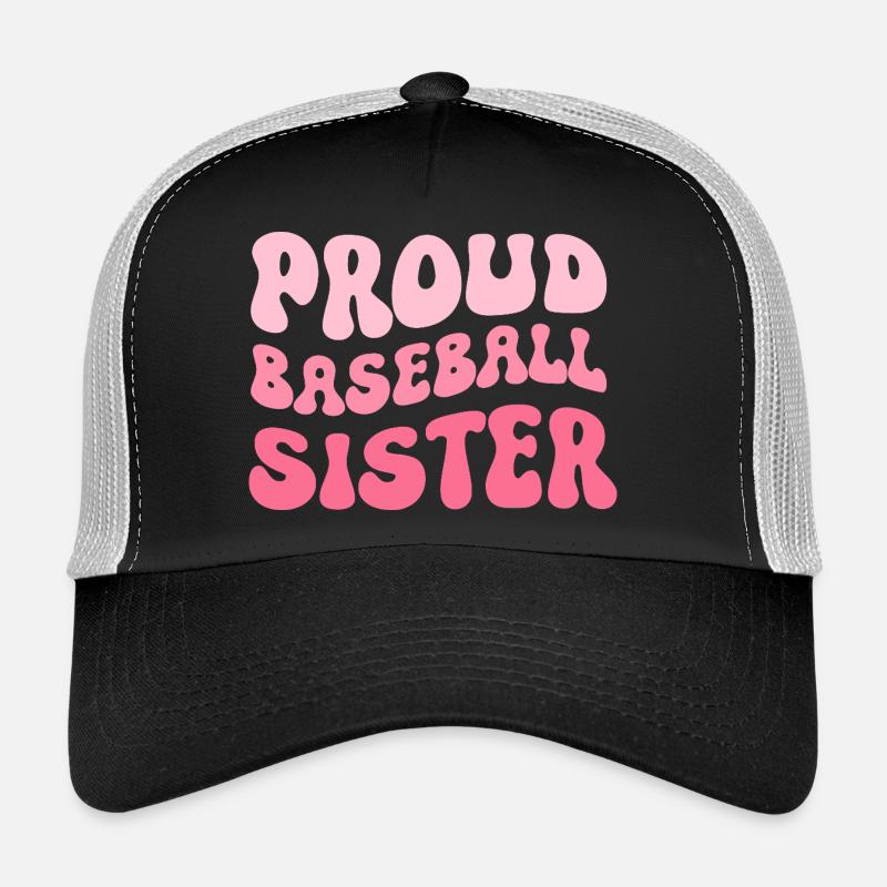 Proud Baseball Sister Trucker Cap