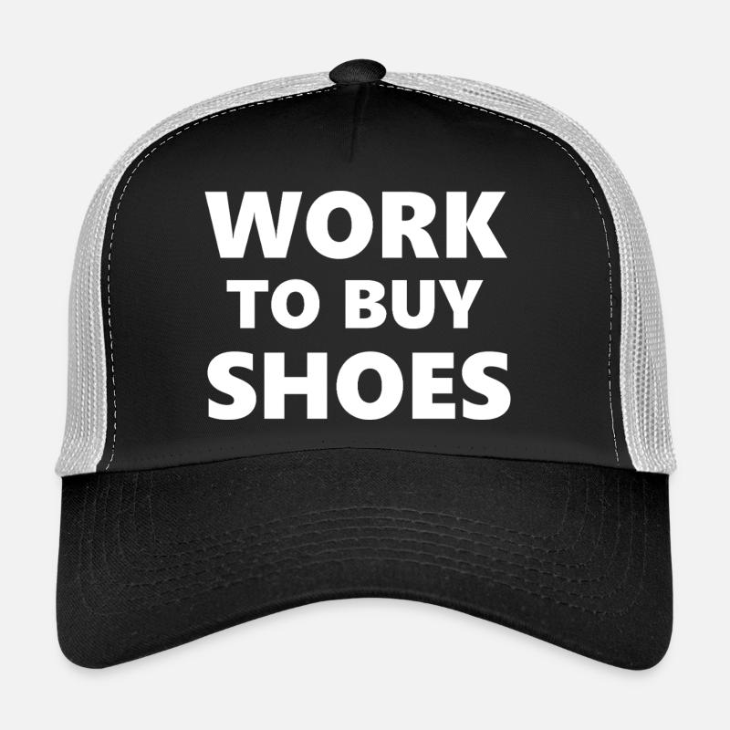 Drinking Classes: Work to Buy Shoes - Trucker Cap - black/stone grey