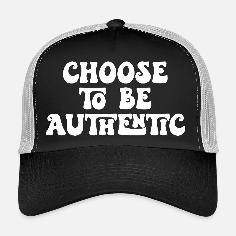Choose to Be Authentic Trucker Cap
