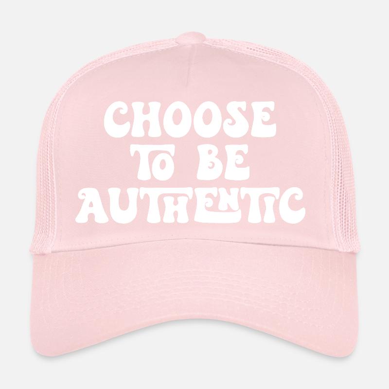 Entscheiden Sie sich dafür, authentisch zu sein Trucker Cap